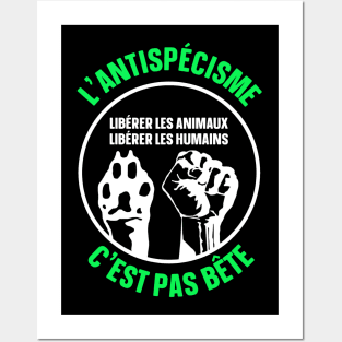 L'antispécisme, c'est pas bête Posters and Art